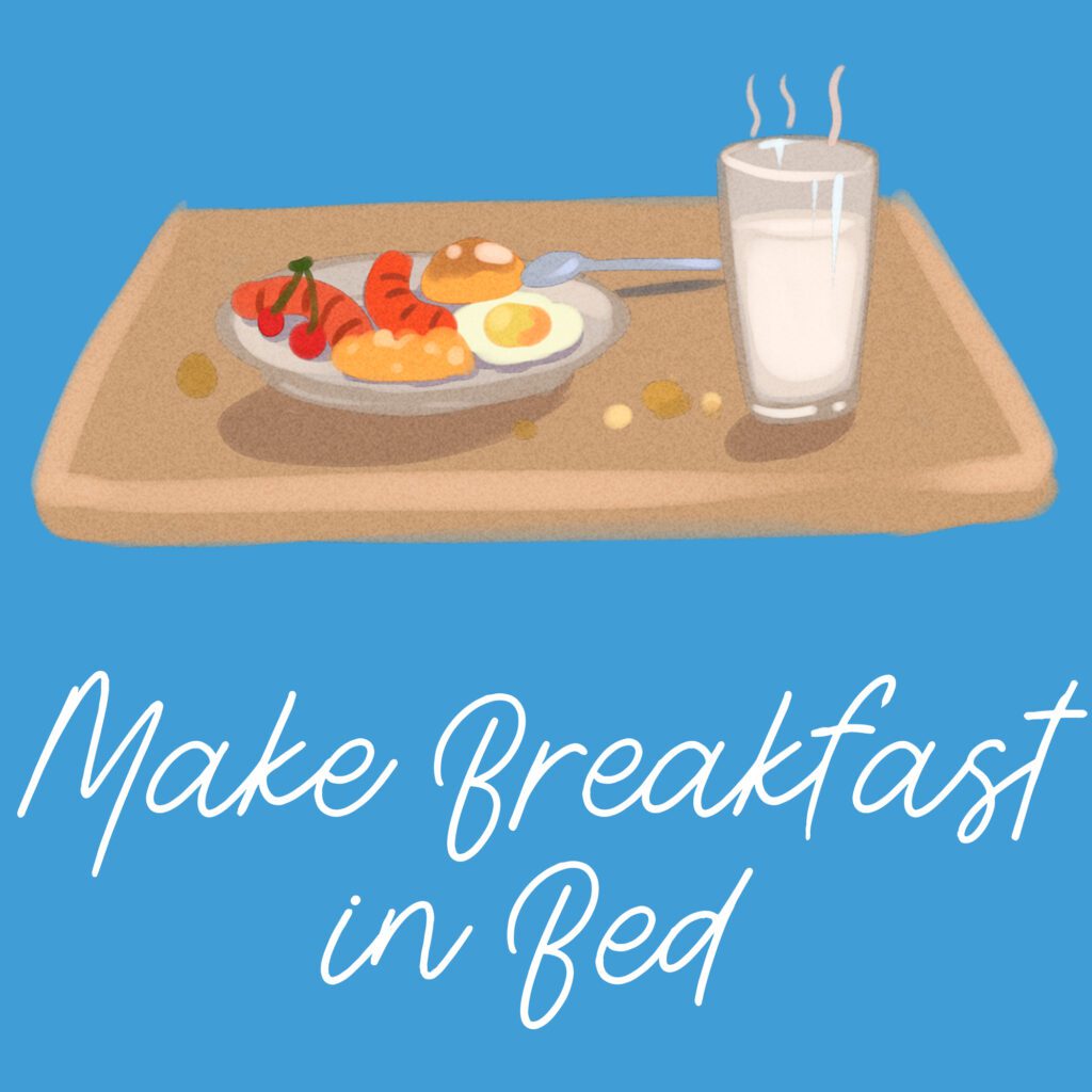 Make Breakfast In Bed
